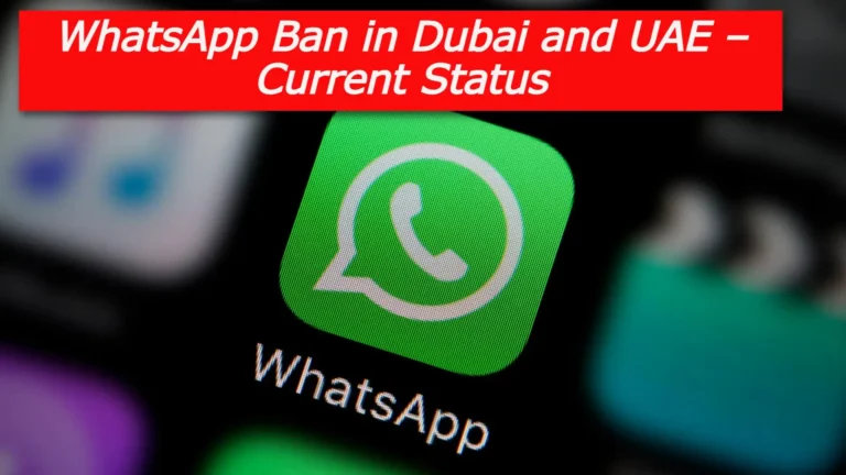 WhatsApp Calling in Dubai – Is WhatsApp Banned in Dubai? whatsapp calling in dubai is it banned